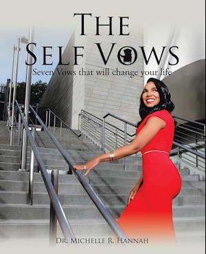 The Self Vows: Seven Vows That Will Change Your Life