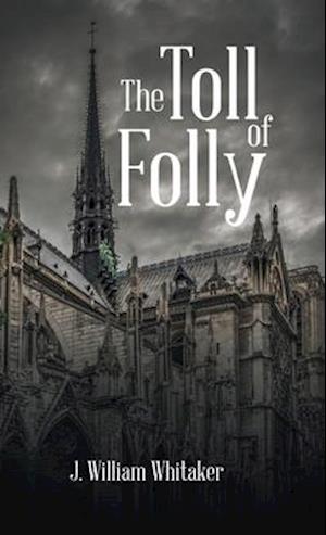 The Toll of Folly