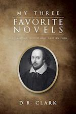 My Three Favorite Novels: As Shakespeare Would Have Written Them 