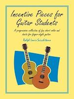 Incentive Pieces for Guitar Students: A Progressive Collection of Fun Short Solos and Duets for Finger-Style Guitar. 