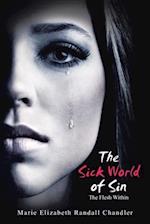 The Sick World of Sin: The Flesh Within 