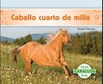 Caballo Cuarto de Milla (Quarter Horses) (Spanish Version)