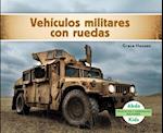 Vehículos Militares Con Ruedas (Military Wheeled Vehicles ) (Spanish Version)