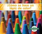 ¿cómo Se Hace Un Lápiz de Color? (How Is a Crayon Made?) (Spanish Version)