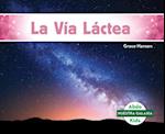 La Vía Láctea (the Milky Way) (Spanish Version)