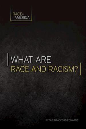 What Are Race and Racism?