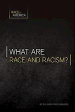 What Are Race and Racism?