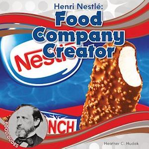 Henri Nestlé Food Company Creator