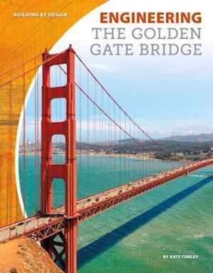 Engineering the Golden Gate Bridge