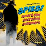 Spies! Smart and Secretive Schemers
