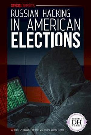 Russian Hacking in American Elections