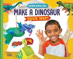 Make a Dinosaur Your Way!