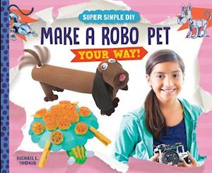 Make a Robo Pet Your Way!