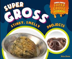 Super Gross Stinky, Smelly Projects