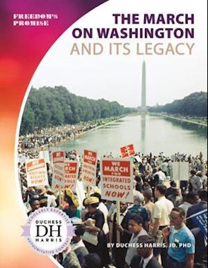 The March on Washington and Its Legacy