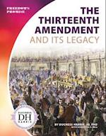 The Thirteenth Amendment and Its Legacy