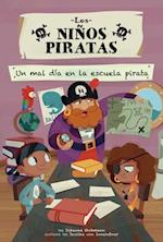 Un Mal Día En La Escuela Pirata (a Bad Day at Pirate School)