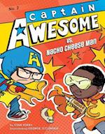 Captain Awesome vs. Nacho Cheese Man