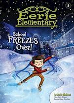 School Freezes Over!