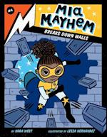 MIA Mayhem Breaks Down Walls