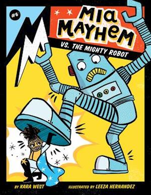 MIA Mayhem vs. the Mighty Robot