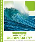 Why Is the Ocean Salty?