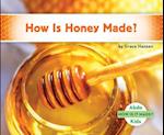 How Is Honey Made?