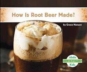 How Is Root Beer Made?
