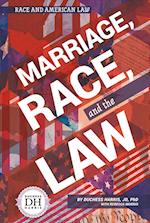 Marriage, Race, and the Law