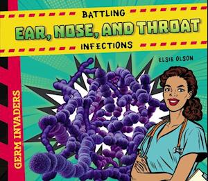 Battling Ear, Nose, and Throat Infections