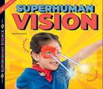 Superhuman Vision