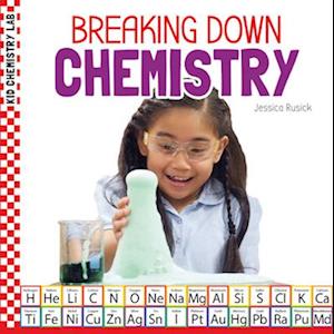 Breaking Down Chemistry