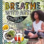 Breathe with Art! Activities to Manage Emotions