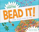 Bead It! Super Simple Crafts for Kids