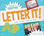 Letter It! Super Simple Crafts for Kids
