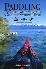 Paddling Northwest Montana & Glacier National Park
