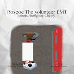 Roscoe the Volunteer EMT Meets Firefighter Chippy