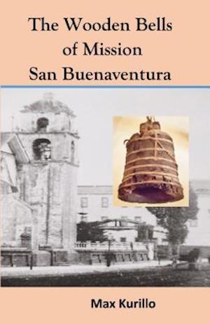 Wooden Bells of Mission San Buena Ventura