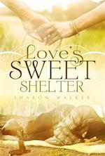 Love's Sweet Shelter