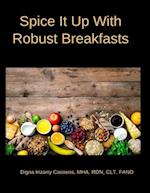 Spice It Up With Robust Breakfasts