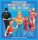 Superheroes Fight Bullying with Kindness