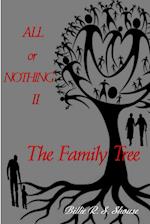 All or Nothing II The Family Tree 