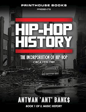 Hip-Hop History (Book 1 of 3)