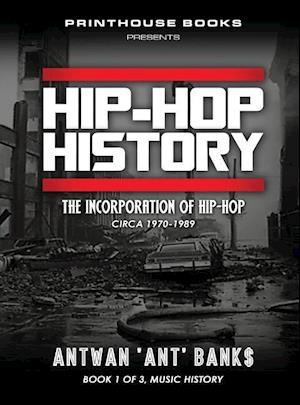 Hip-Hop History (Book 1 of 3)