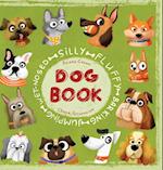 Silly Fluffy Barking Jumping Wet-Nosed Dog Book 