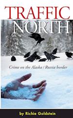 Traffic North: Crime on the Alaska / Russia Border 