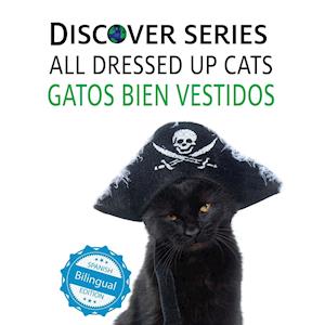 Cats All Dressed Up / Gatos Bien Vestidos