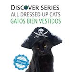 Cats All Dressed Up / Gatos Bien Vestidos