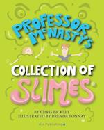 Professor McNasty's Collection of Slimes