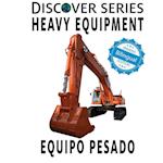 Heavy Equipment / Equipo Pesado